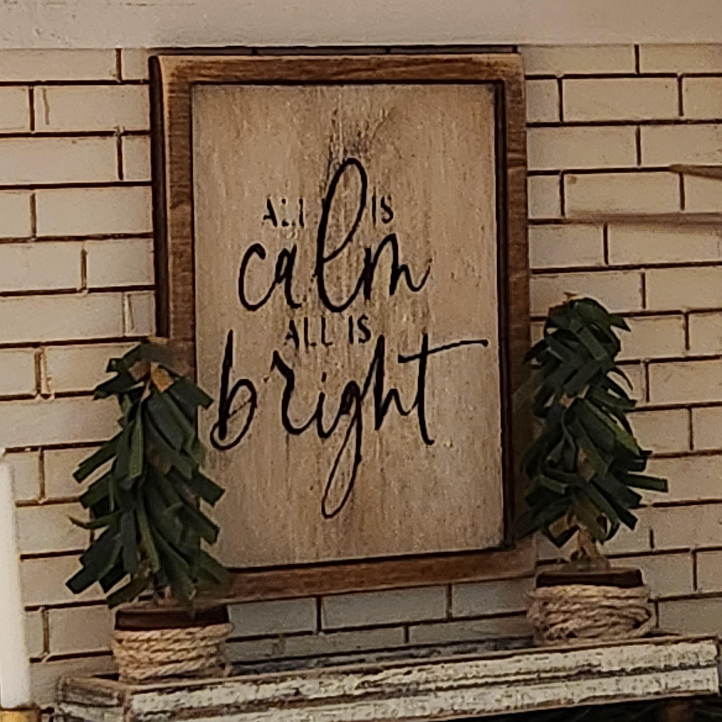 1:12 Scale Miniature "ALL IS CALM" Engraved Wood Sign – Holiday Art